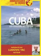 Cuba, Les couleurs de l'espoir