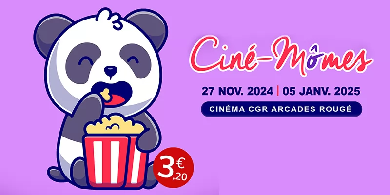 Cinémômes. Du 27 novembre 2024 au 5 janvier 2025 au cinéma CGR Cholet